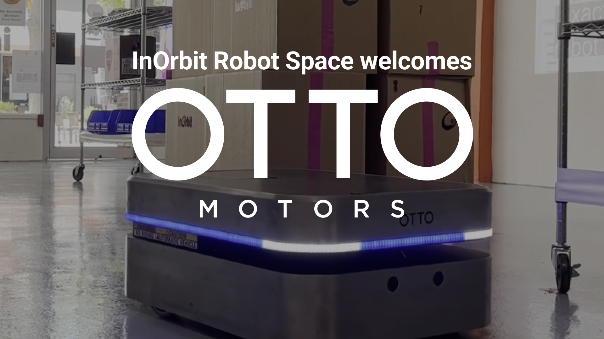 InOrbit OTTO Motors to the Robot Space Unveiling the Open
